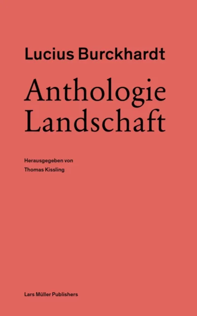 Provisorische Cover der Publikation Anthologie Landschaft Lucius Burckhardt